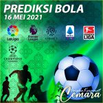 PREDIKSI BOLA PARLAY 16 MEI 2021