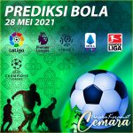 PREDIKSI BOLA PARLAY 28 MEI 2021