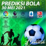 PREDIKSI BOLA PARLAY 30 MEI 2021