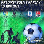 PREDIKSI BOLA PARLAY 10 JUNI 2021